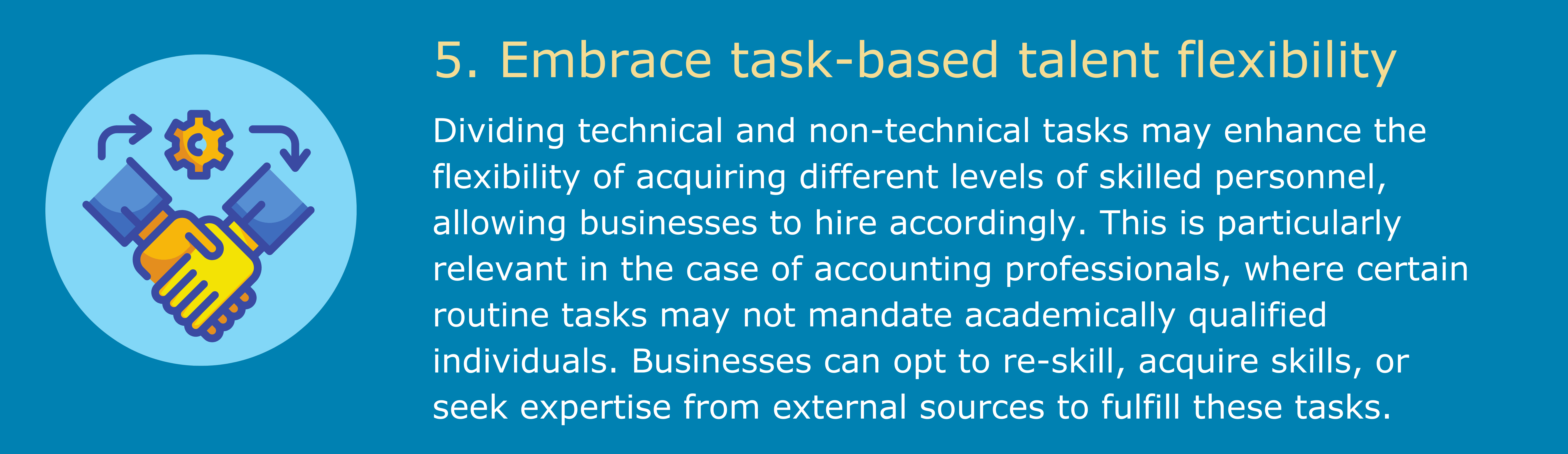 5.	Embrace Task-based talent flexibility